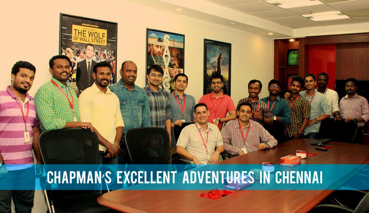 Chapman’s Excellent Adventures in Chennai