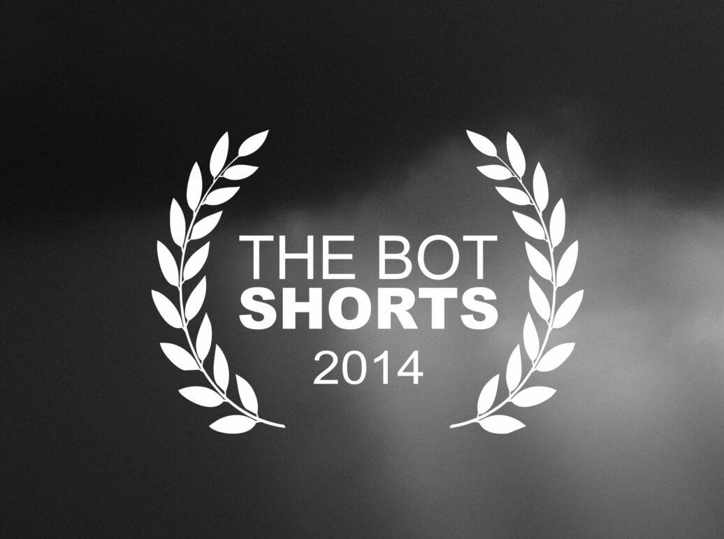 The BOT SHORTS 2014 Short Film Festival