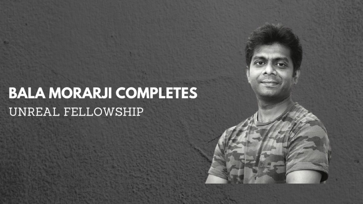 Bala Morarji Completes Unreal Fellowship