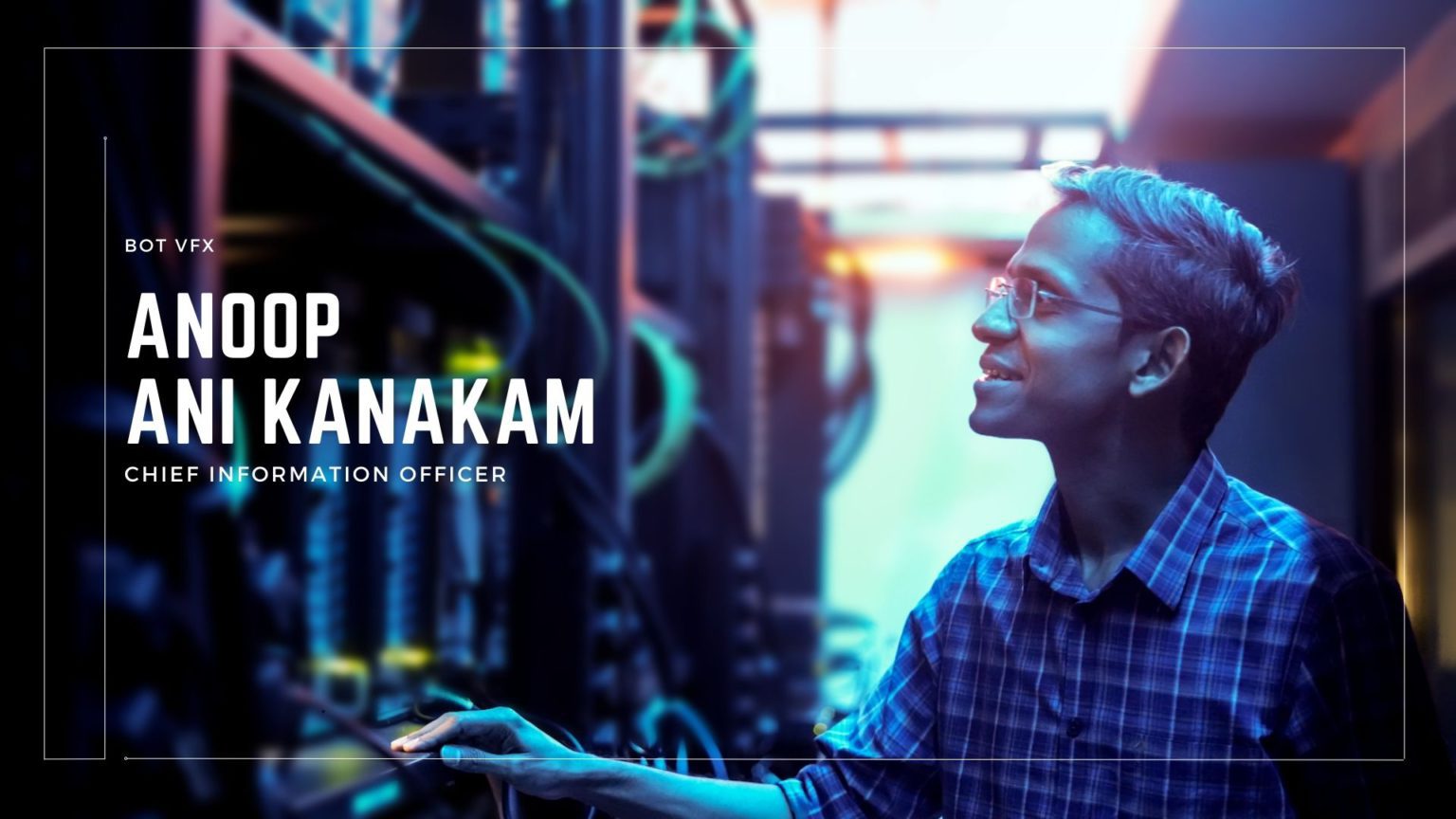 BOT brings in Anoop AK as CIO to Spearhead Technological Advancements ...
